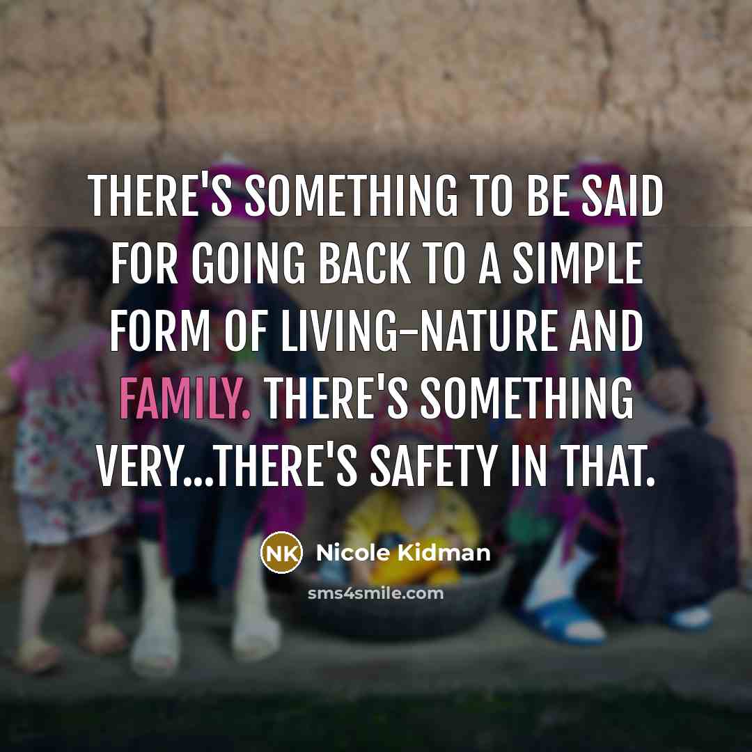 “There's something to be said for going back to a…” quote by Nicole Kidman