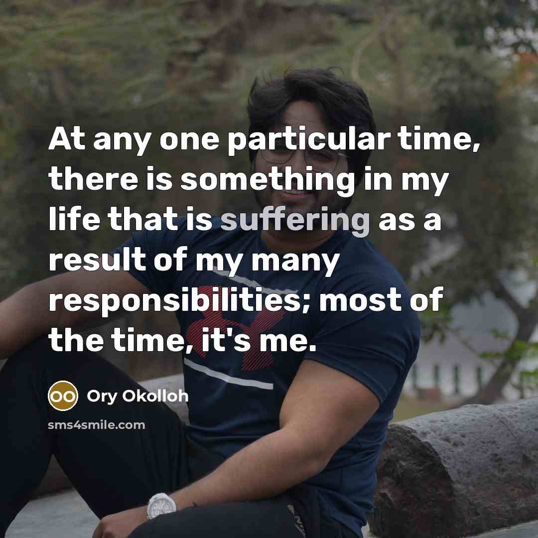 “At any one particular time, there is something in my…” quote by Ory Okolloh