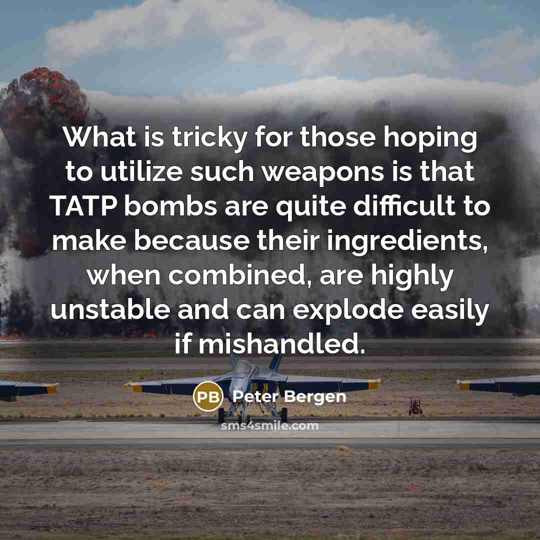 “What is tricky for those hoping to utilize such weapons…” quote by Peter Bergen
