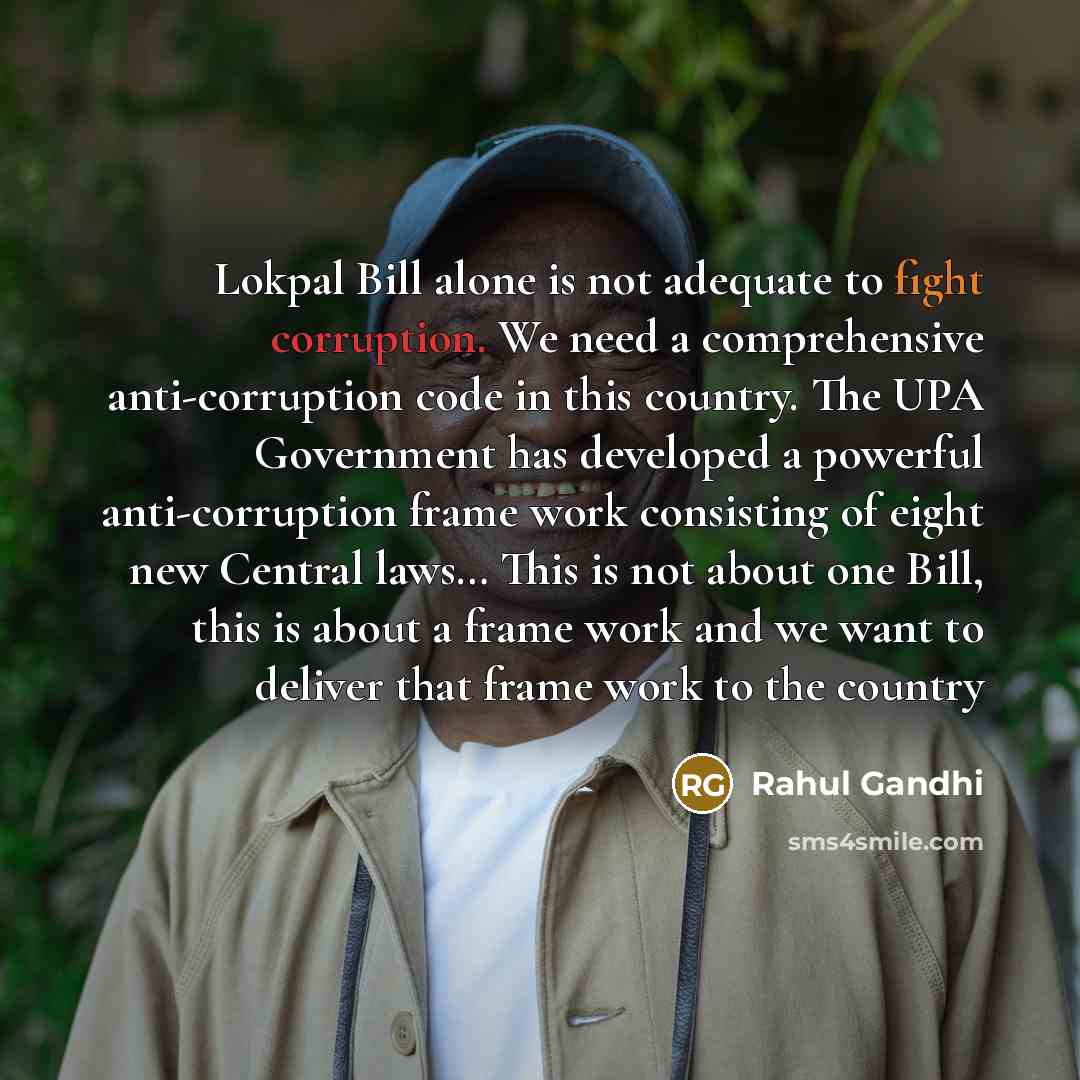 “Lokpal Bill alone is not adequate to fight corruption. We…” quote by Rahul Gandhi