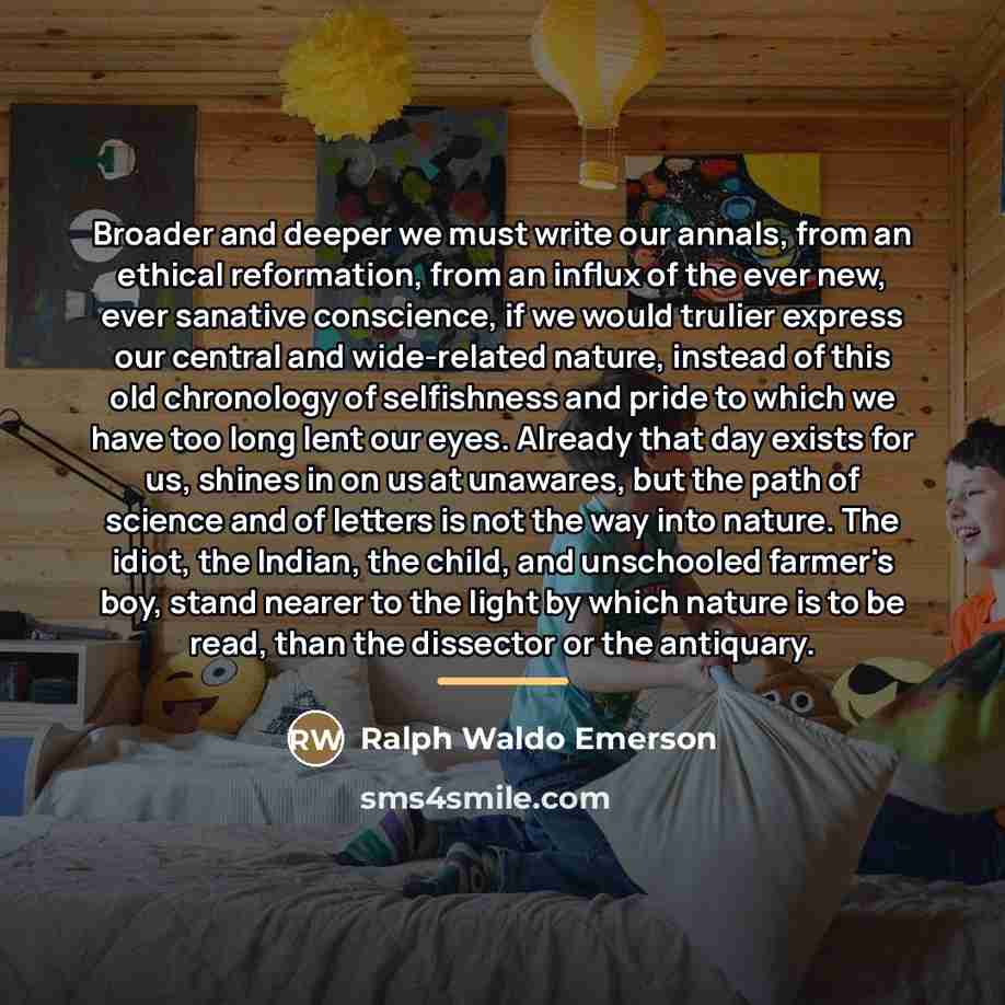 “Broader and deeper we must write our annals, from an…” quote by Ralph Waldo Emerson