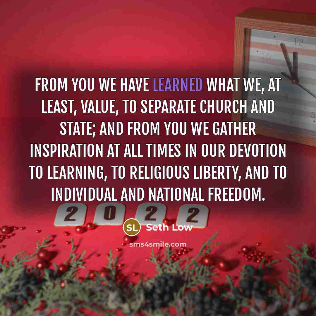 “From you we have learned what we, at least, value,…” quote by Seth Low