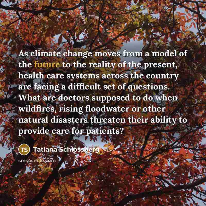 “As climate change moves from a model of the future…” quote by Tatiana Schlossberg