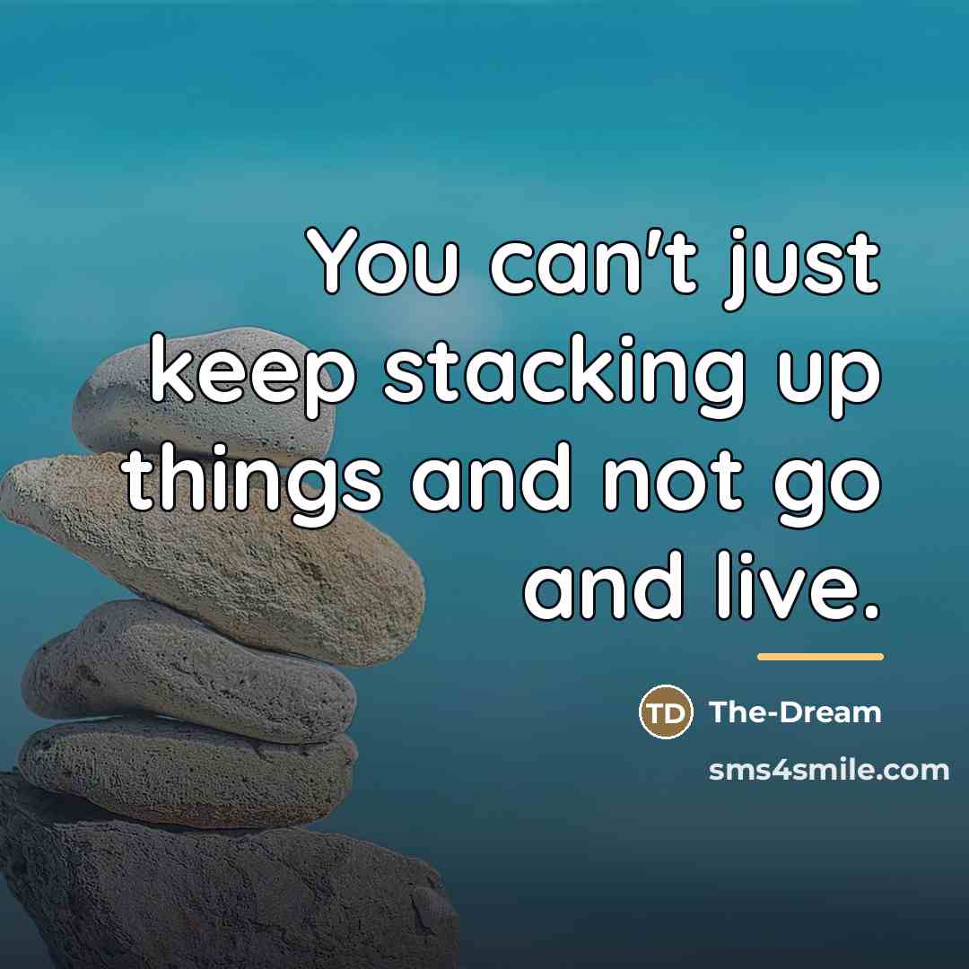 “You can't just keep stacking up things and not go…” quote by The-Dream