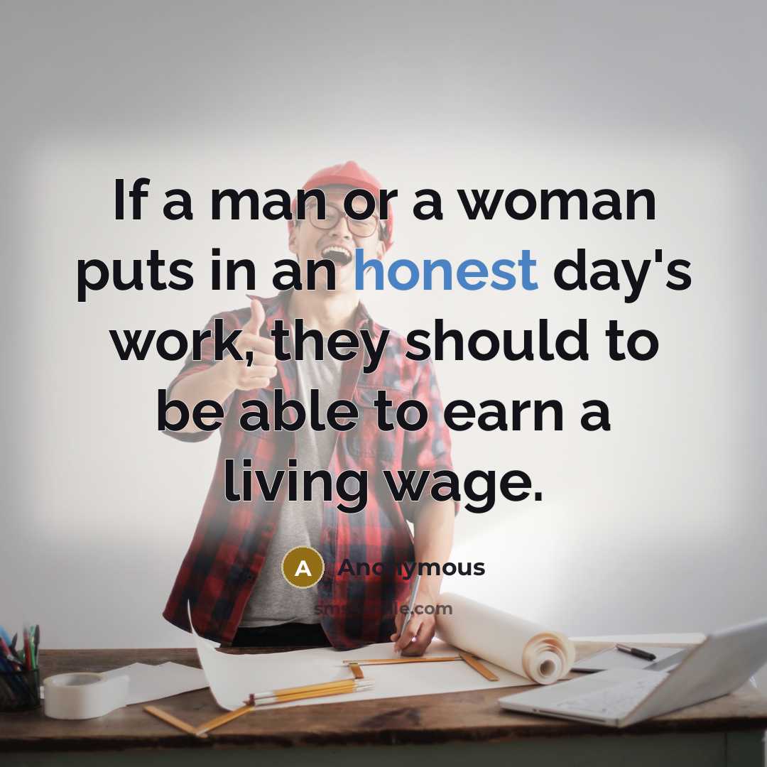 “If a man or a woman puts in an honest…” quote by Anonymous