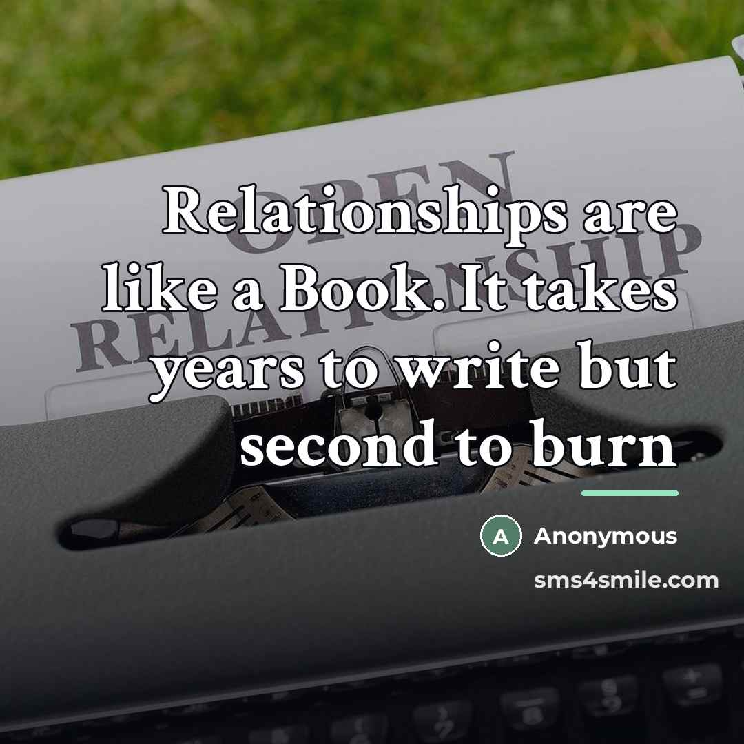 “Relationships are like a Book. It takes years to write…” quote by Anonymous