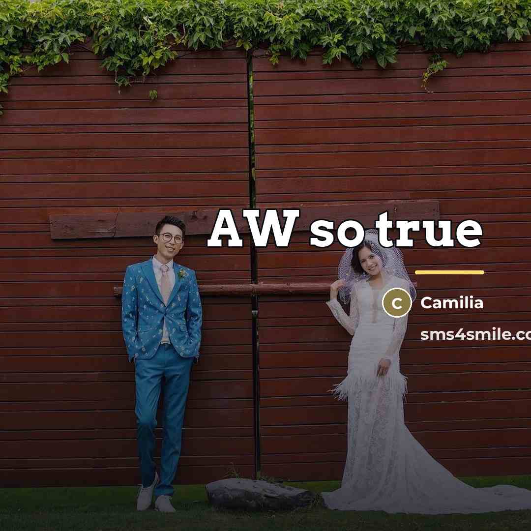 “AW so true…” quote by Camilia