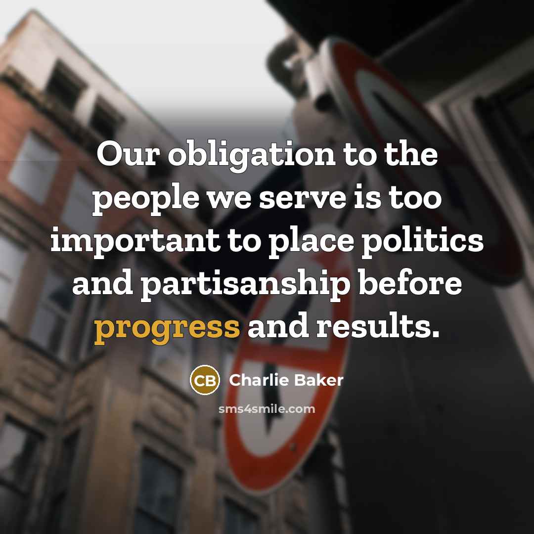 “Our obligation to the people we serve is too important…” quote by Charlie Baker