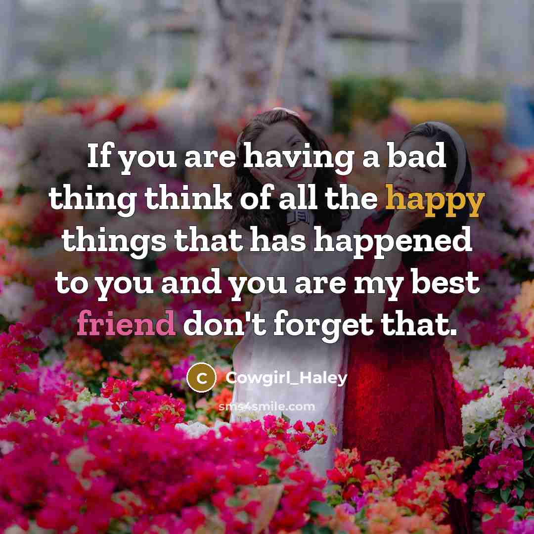 “If you are having a bad thing think of all…” quote by Cowgirl_Haley