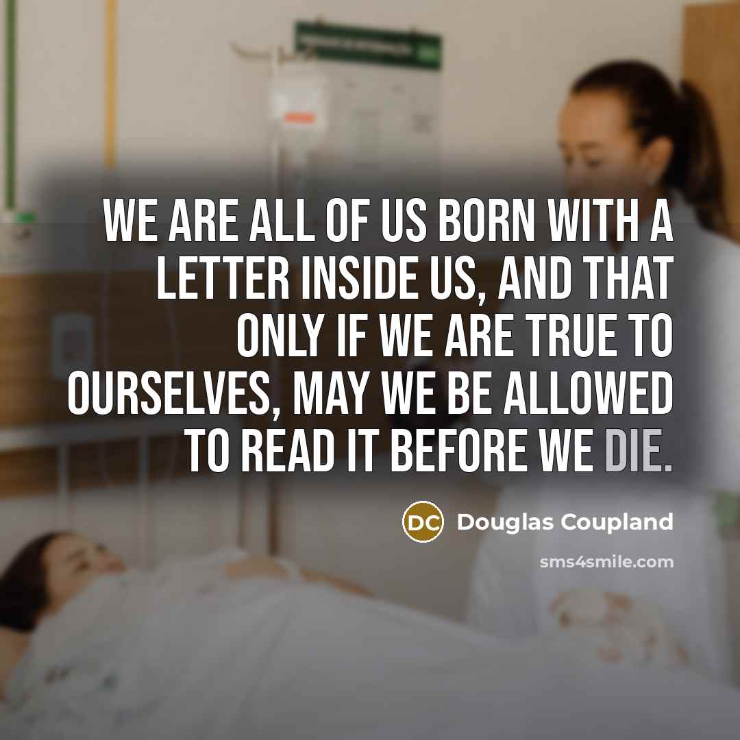 “We are all of us born with a letter inside…” quote by Douglas Coupland