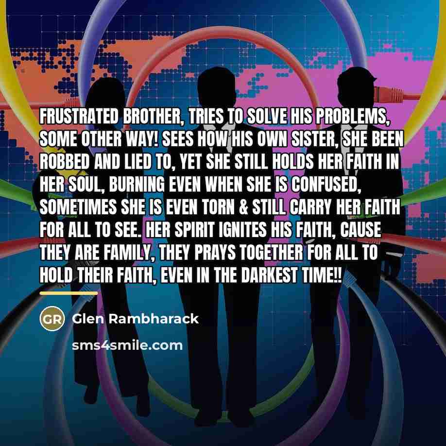 “Frustrated brother, tries to solve his problems, some other way!…” quote by Glen Rambharack