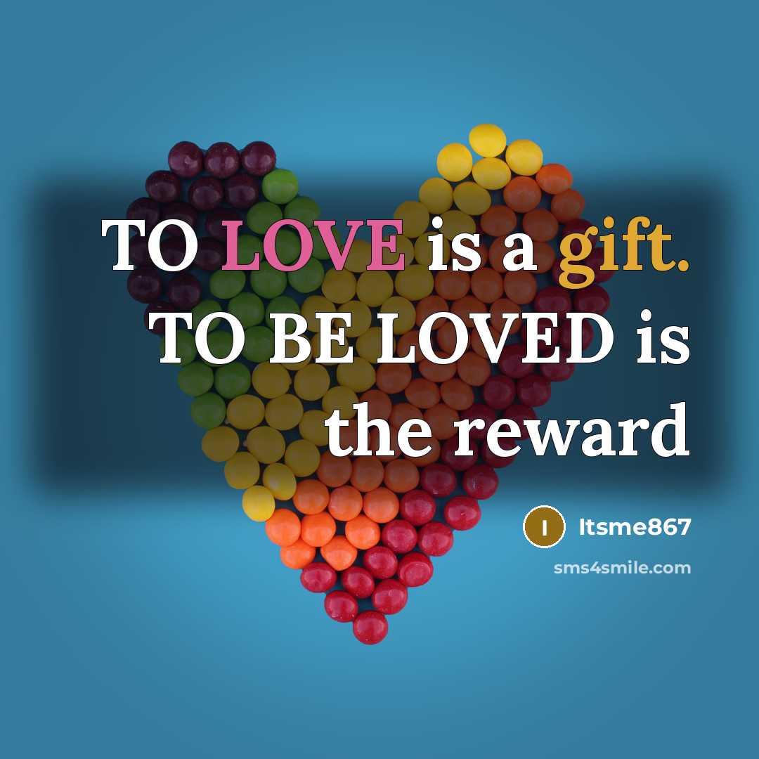 “TO LOVE is a gift. TO BE LOVED is the…” quote by Itsme867