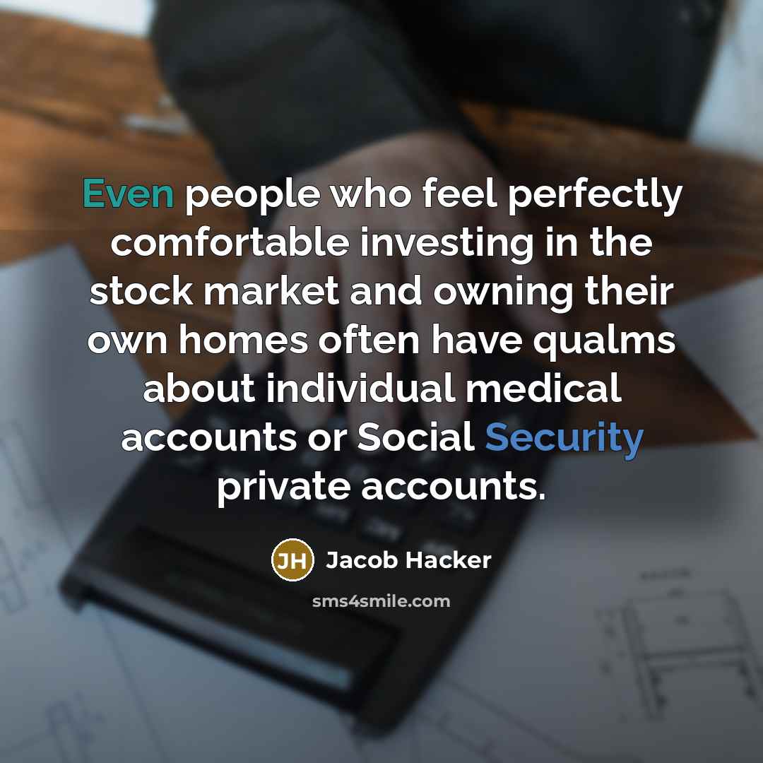 “Even people who feel perfectly comfortable investing in the stock…” quote by Jacob Hacker