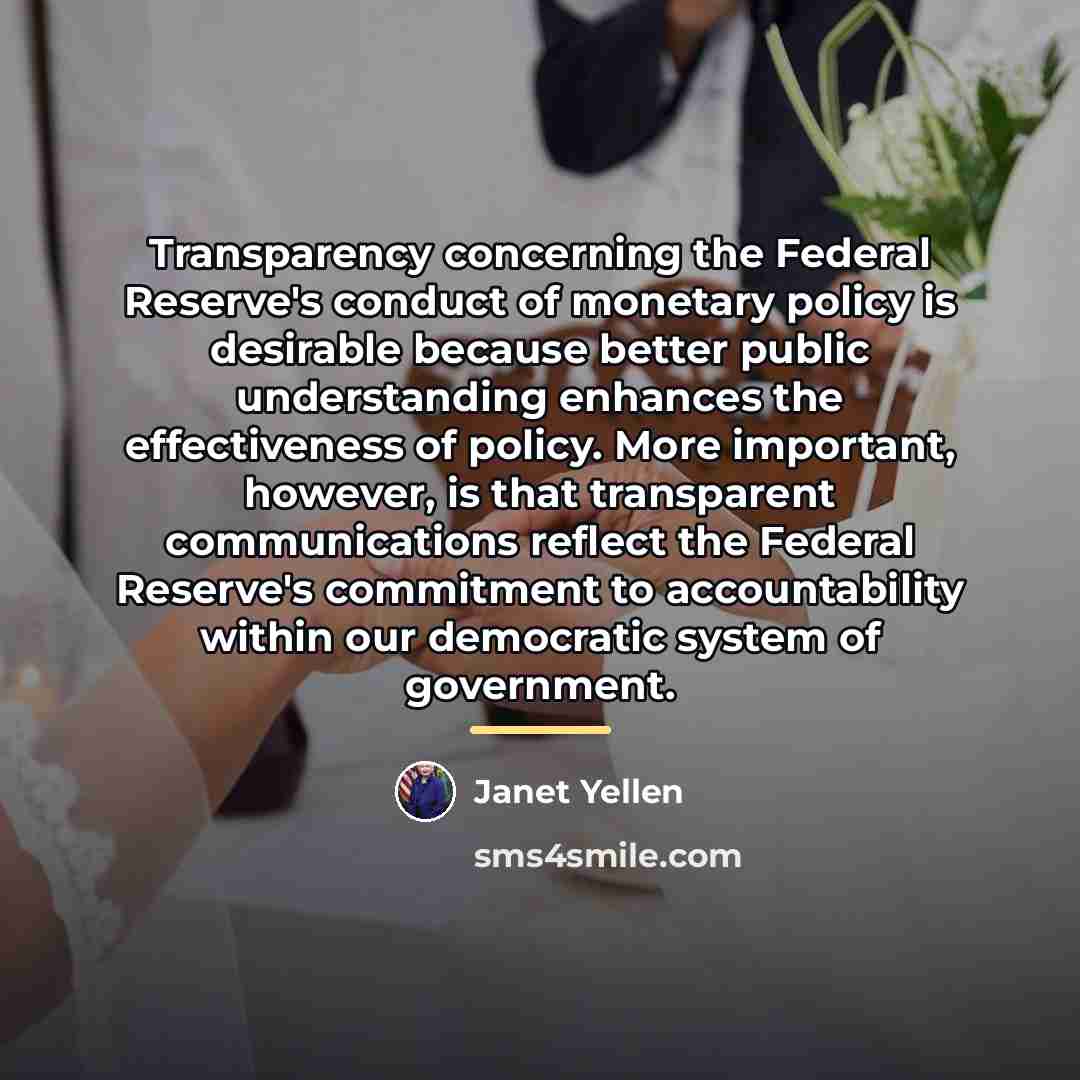 “Transparency concerning the Federal Reserve's conduct of monetary policy is…” quote by Janet Yellen