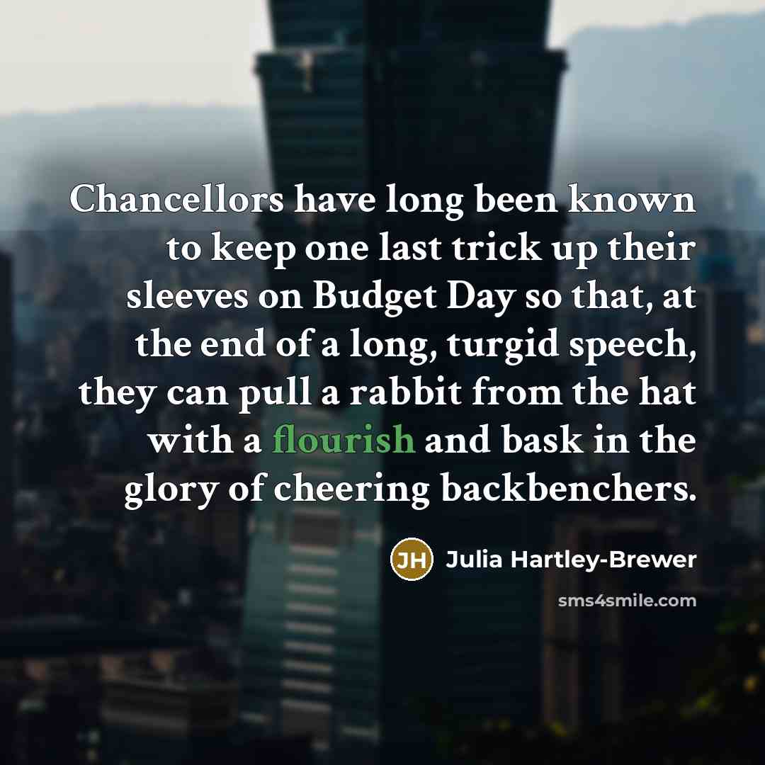 “Chancellors have long been known to keep one last trick…” quote by Julia Hartley-Brewer