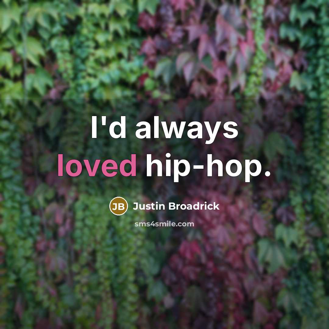 “I'd always loved hip-hop.…” quote by Justin Broadrick