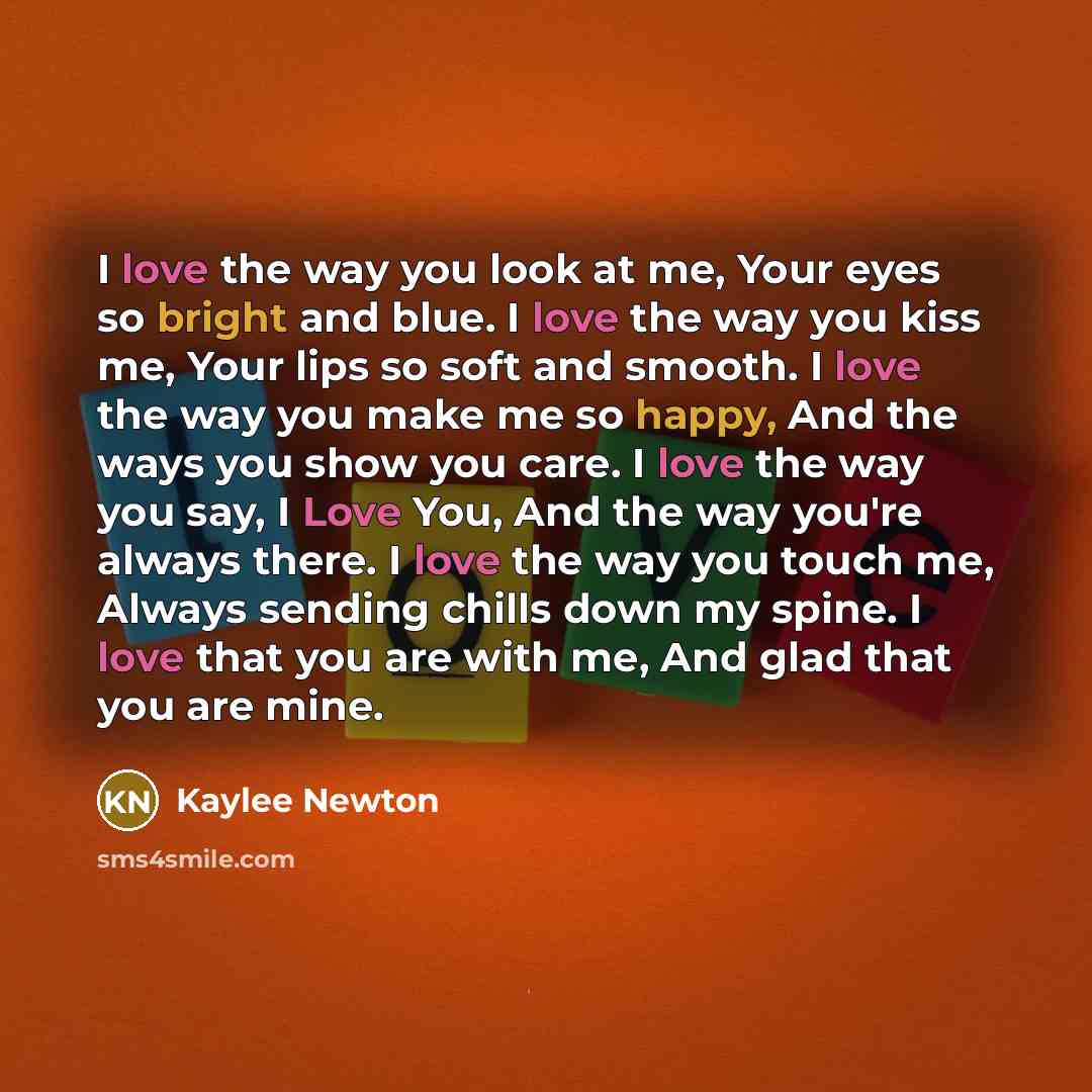 “I love the way you look at me, Your eyes…” quote by Kaylee Newton