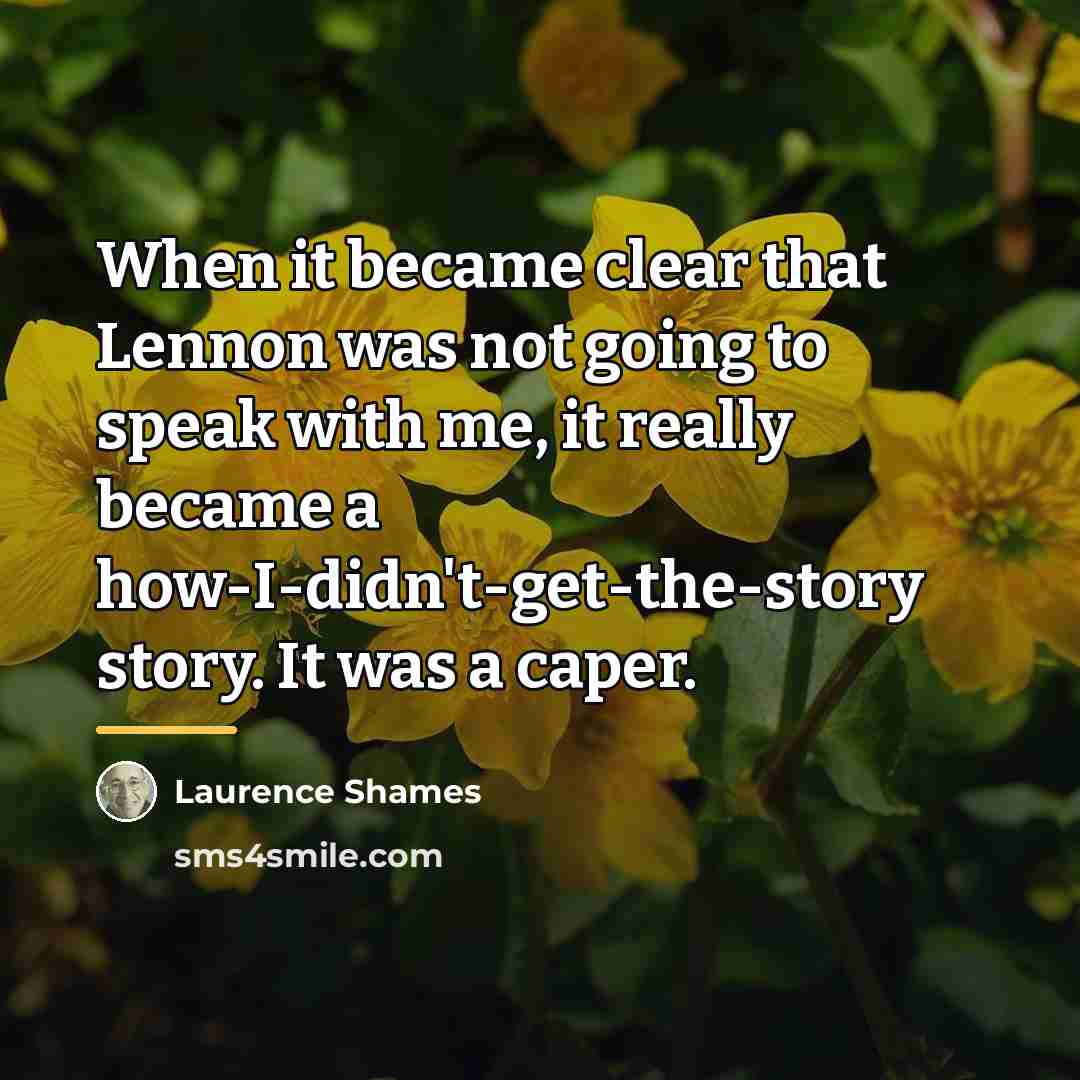 “When it became clear that Lennon was not going to…” quote by Laurence Shames