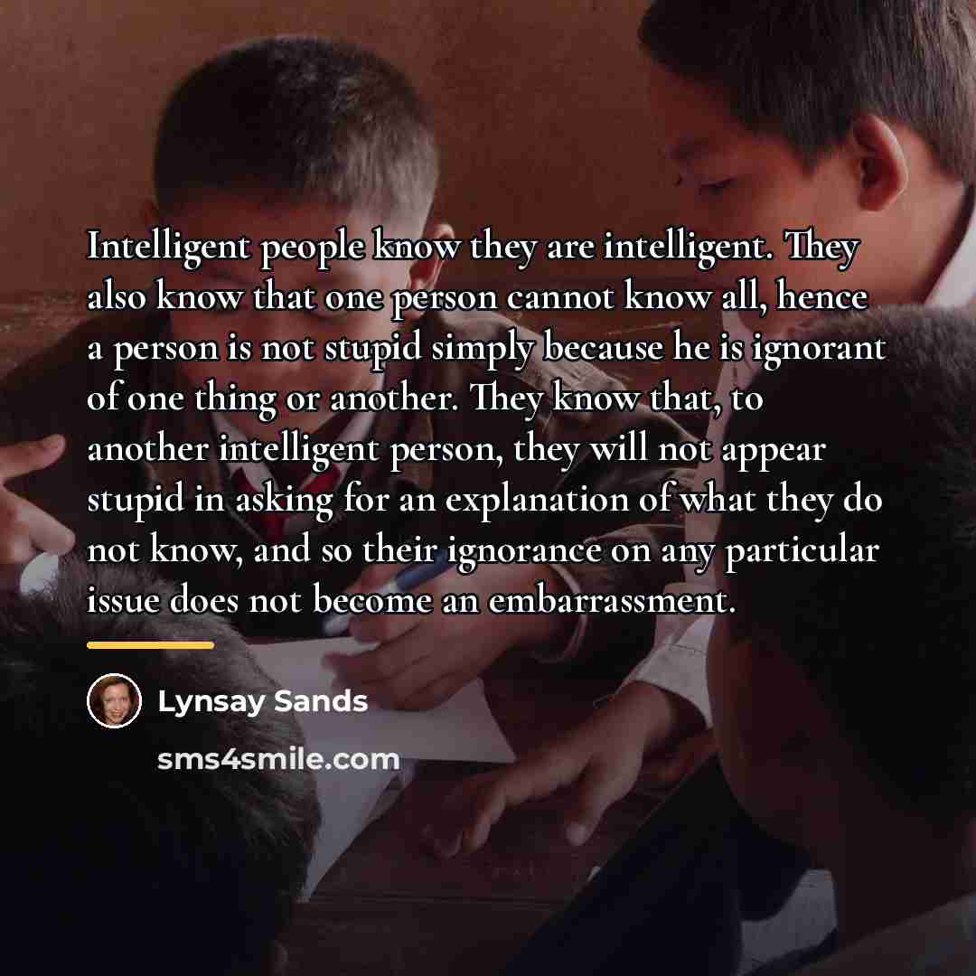 “Intelligent people know they are intelligent. They also know that…” quote by Lynsay Sands