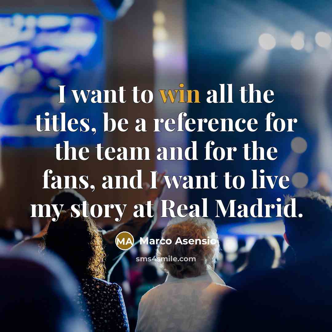 “I want to win all the titles, be a reference…” quote by Marco Asensio