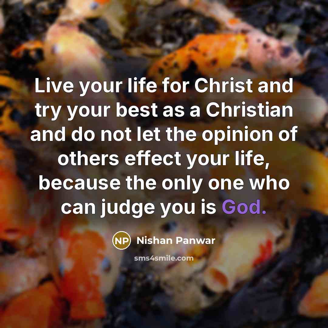 “Live your life for Christ and try your best as…” quote by Nishan Panwar