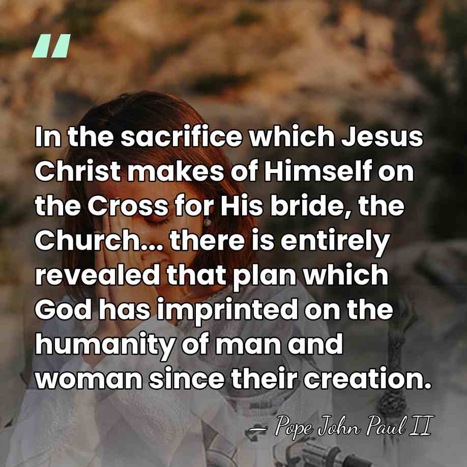 In the sacrifice which Jesus Christ makes of Himself on the Cross&hellip; - Pope John Paul II