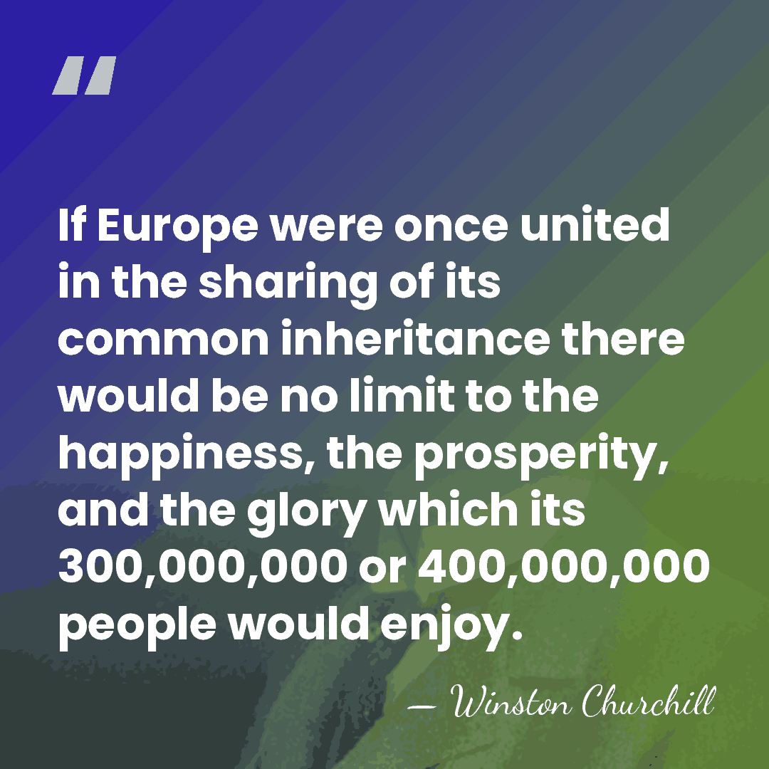 If Europe were once united in the sharing of its common inheritance&hellip; - Winston Churchill