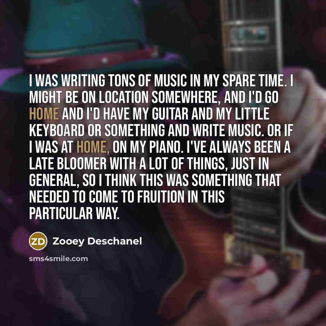 “I was writing tons of music in my spare time.…” quote by Zooey Deschanel