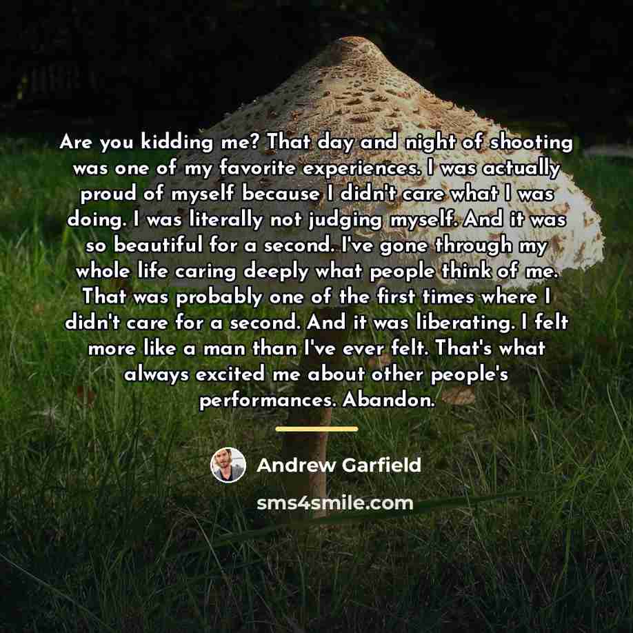 “Are you kidding me? That day and night of shooting…” quote by Andrew Garfield