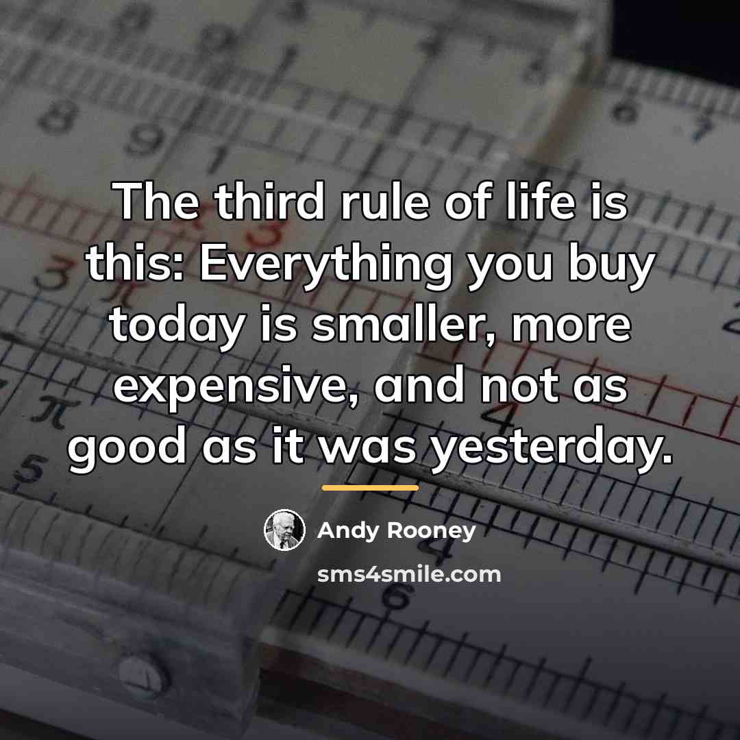 “The third rule of life is this: Everything you buy…” quote by Andy Rooney