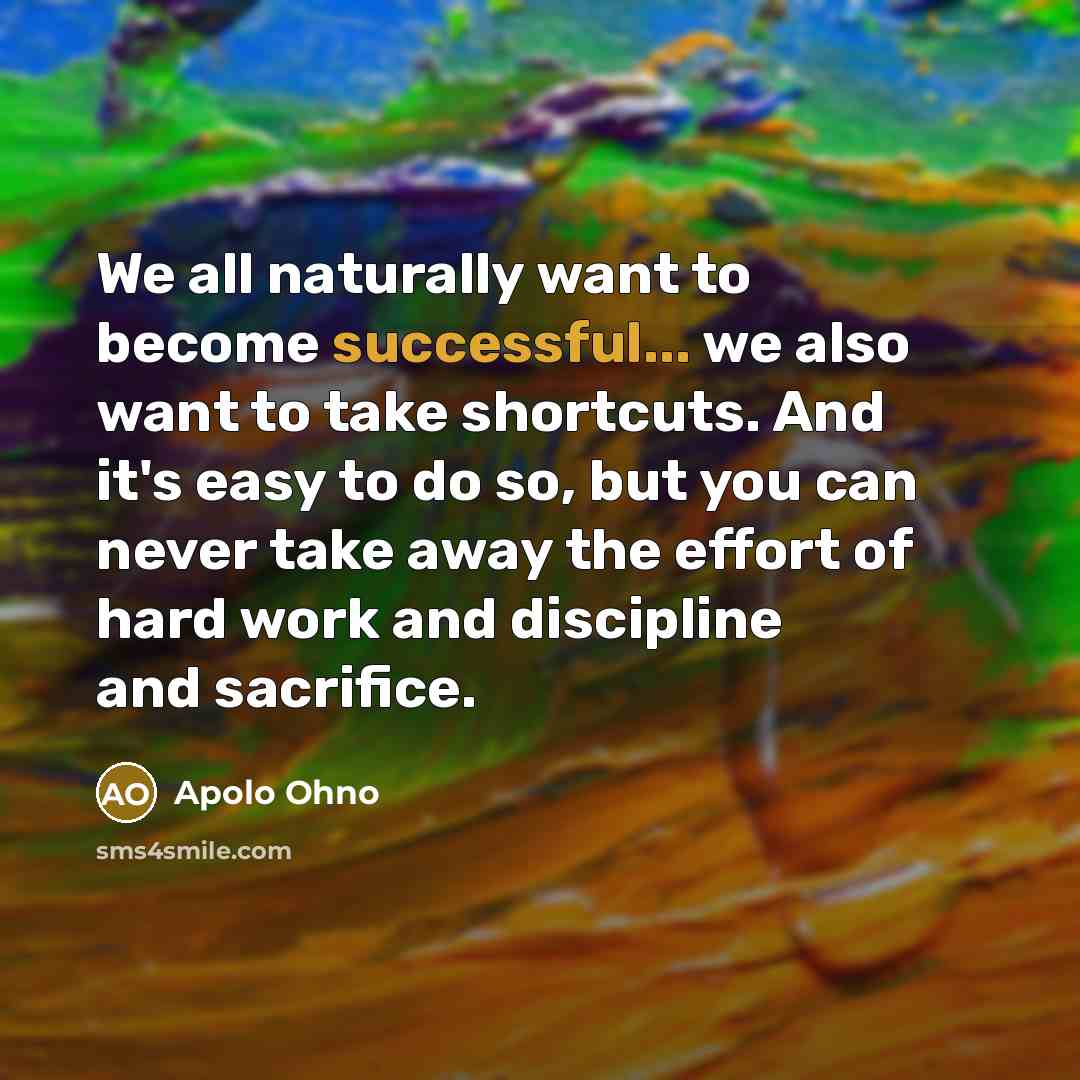 “We all naturally want to become successful... we also want…” quote by Apolo Ohno