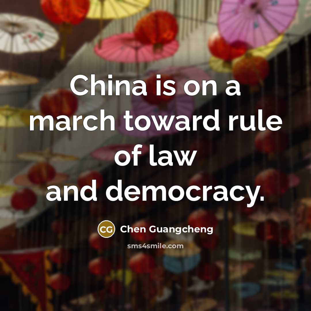 “China is on a march toward rule of law and…” quote by Chen Guangcheng