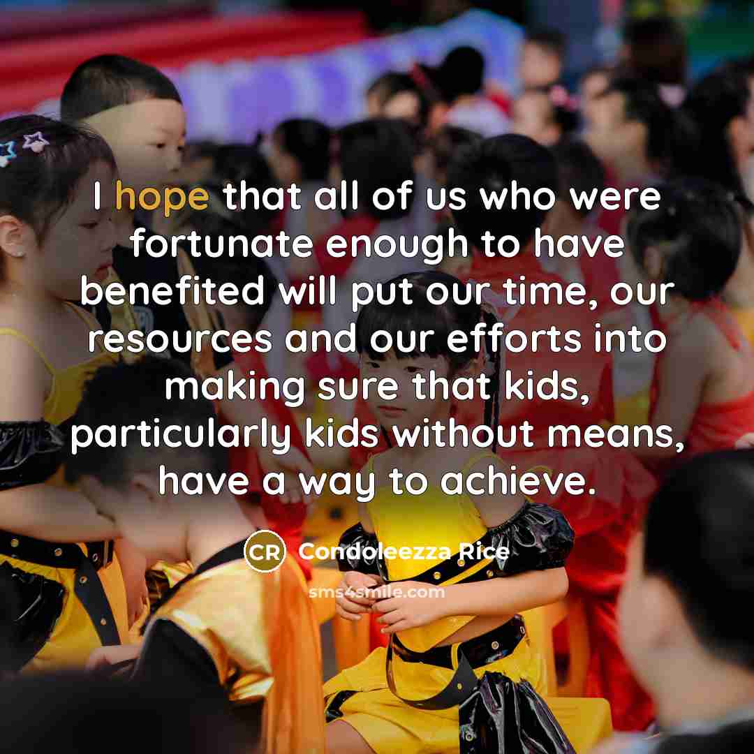 “I hope that all of us who were fortunate enough…” quote by Condoleezza Rice