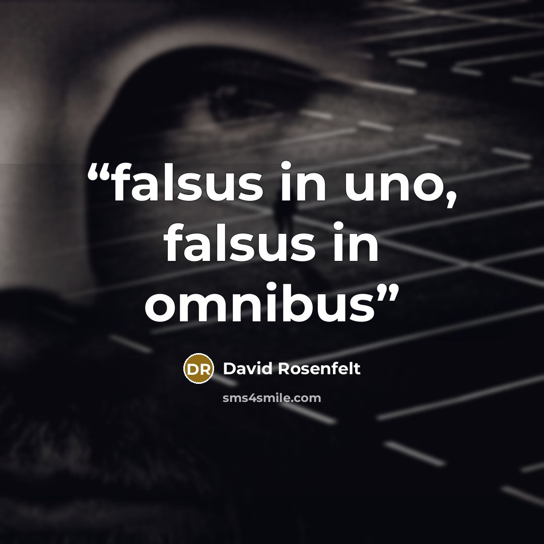 “falsus in uno, falsus in omnibus” quote by David Rosenfelt