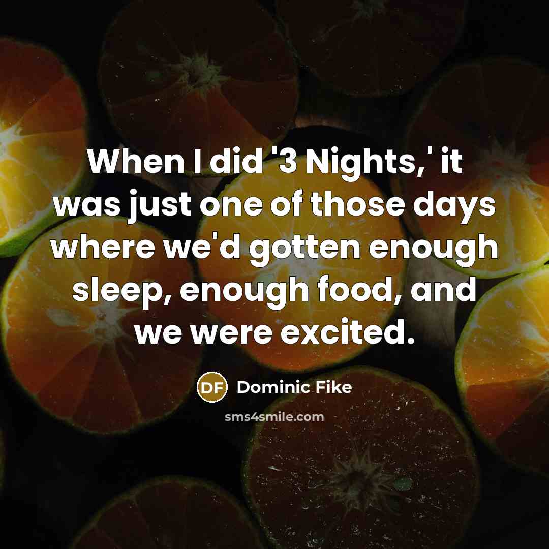 “When I did '3 Nights,' it was just one of…” quote by Dominic Fike