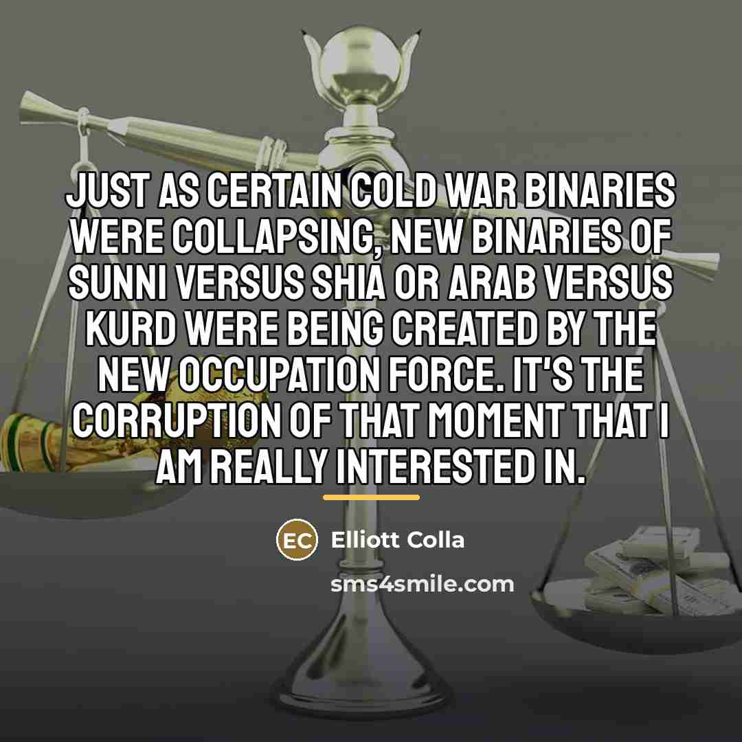 “Just as certain Cold War binaries were collapsing, new binaries…” quote by Elliott Colla