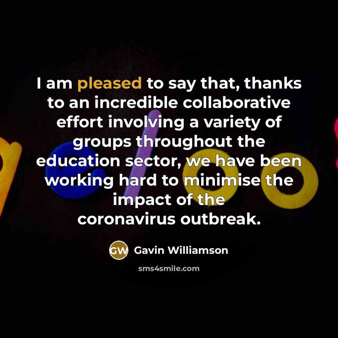 “I am pleased to say that, thanks to an incredible…” quote by Gavin Williamson