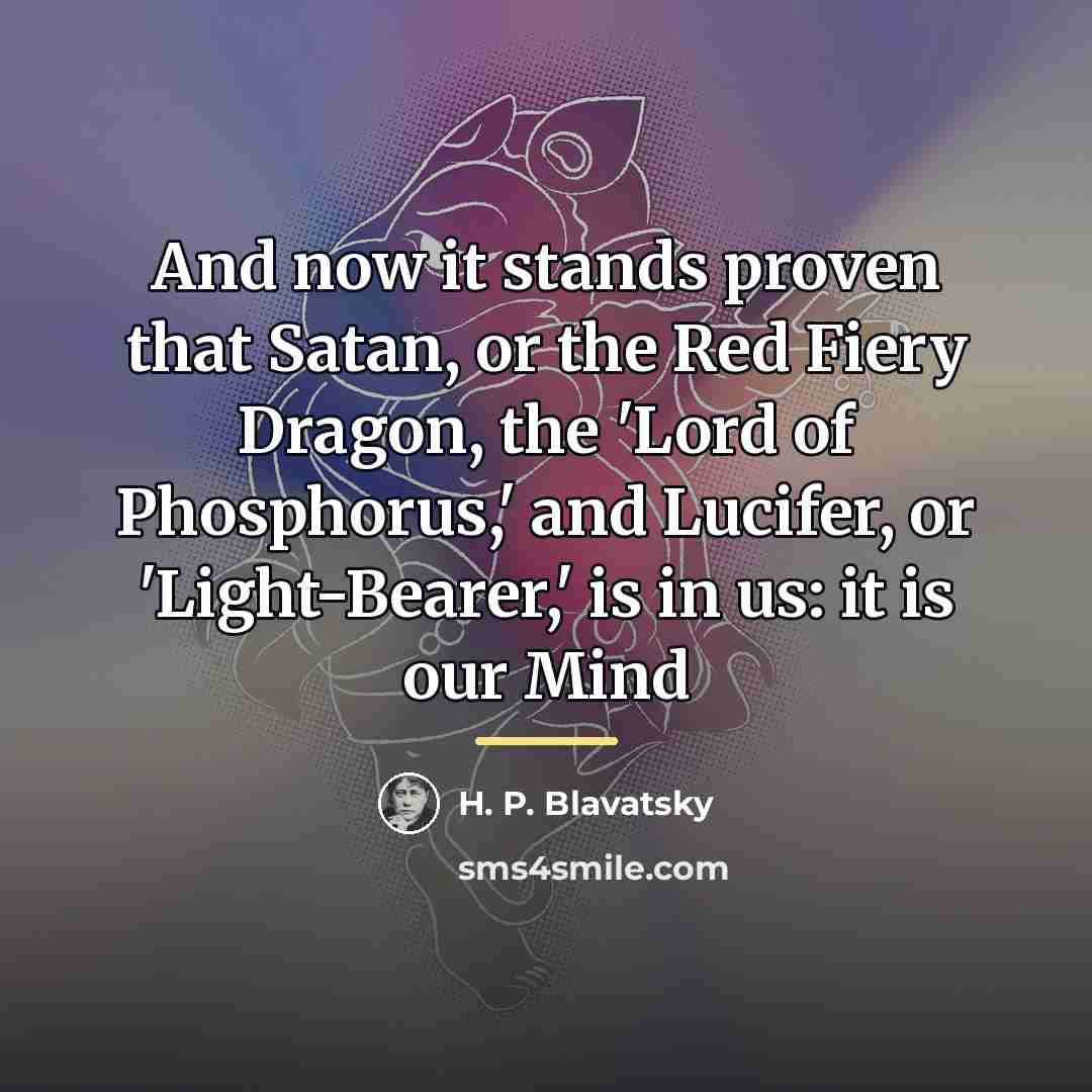 “And now it stands proven that Satan, or the Red…” quote by H. P. Blavatsky