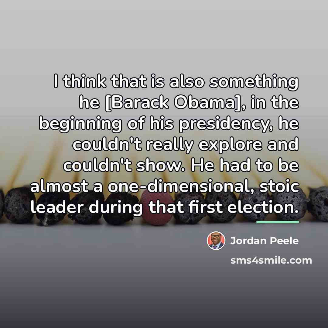 “I think that is also something he [Barack Obama], in…” quote by Jordan Peele