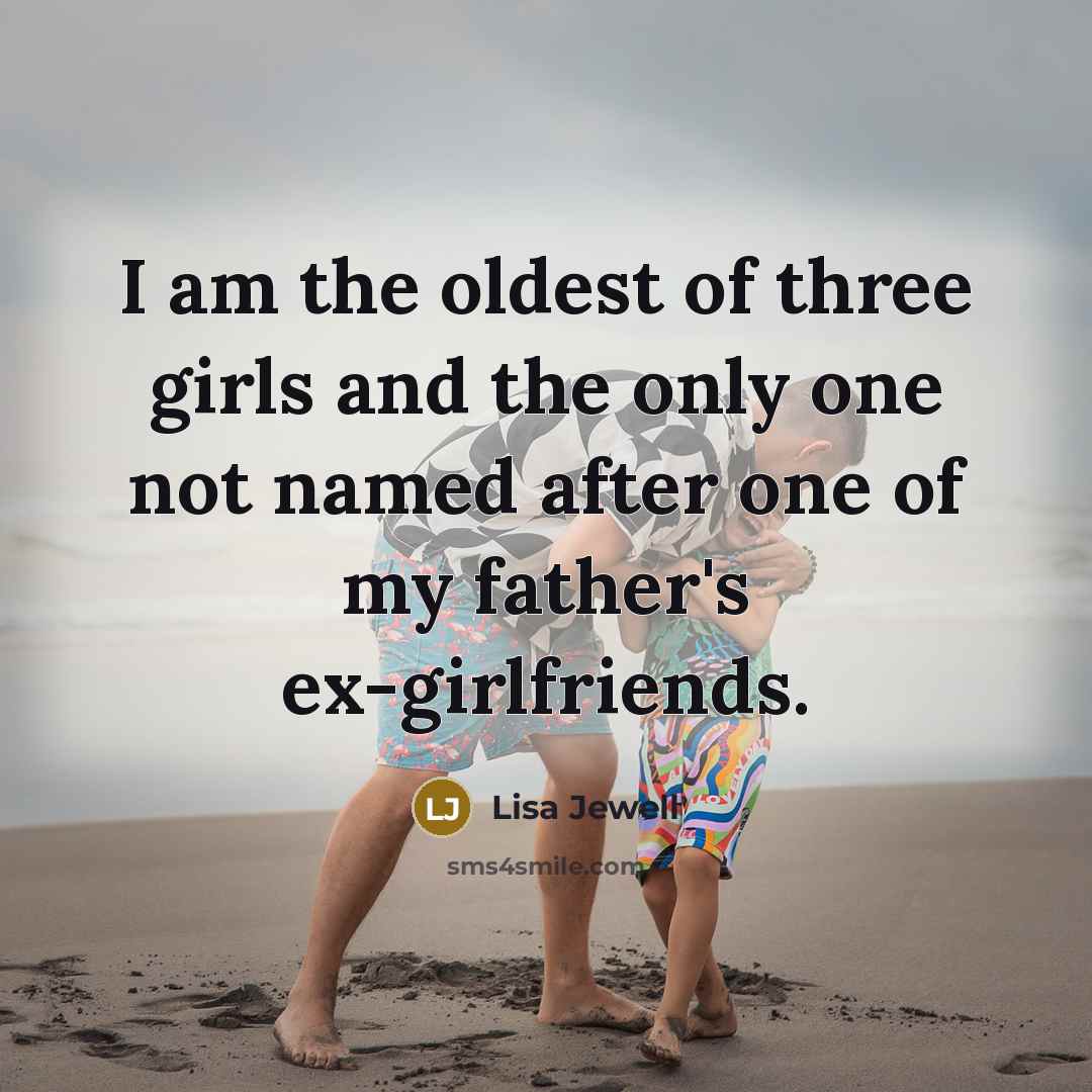 “I am the oldest of three girls and the only…” quote by Lisa Jewell