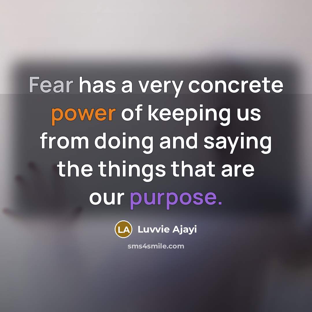 “Fear has a very concrete power of keeping us from…” quote by Luvvie Ajayi