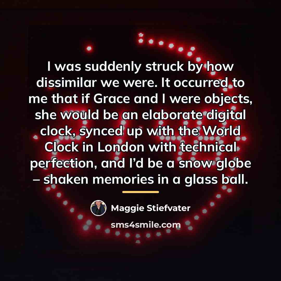 “I was suddenly struck by how dissimilar we were. It…” quote by Maggie Stiefvater