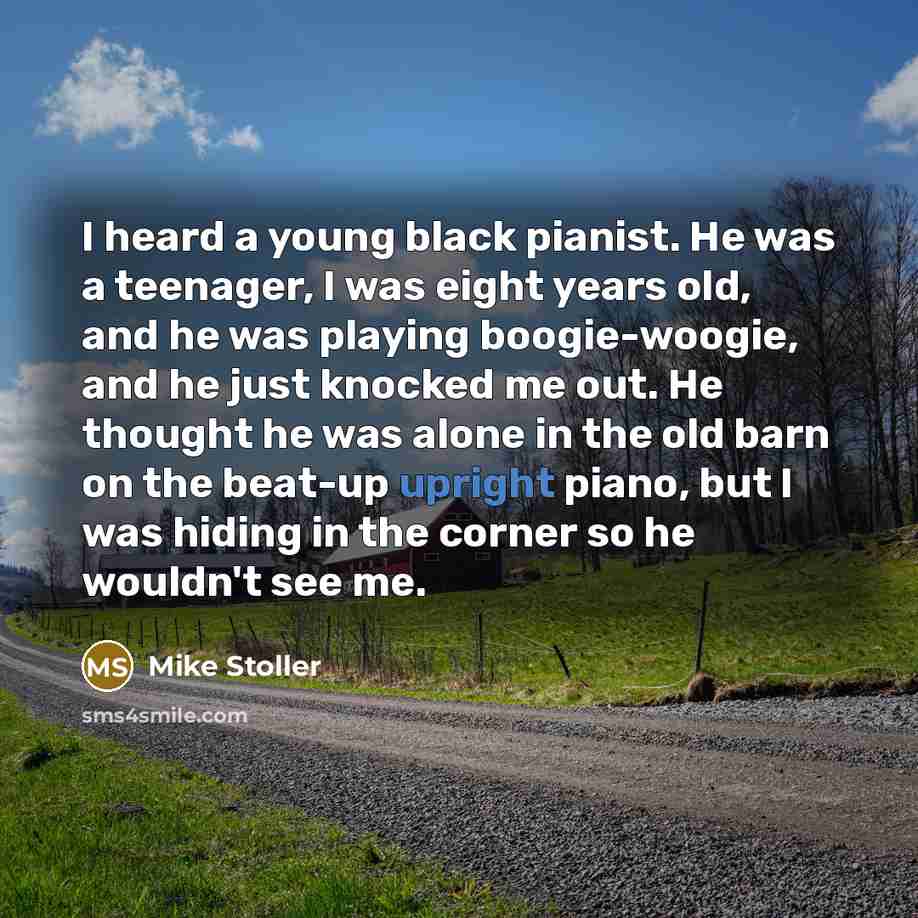 “I heard a young black pianist. He was a teenager,…” quote by Mike Stoller