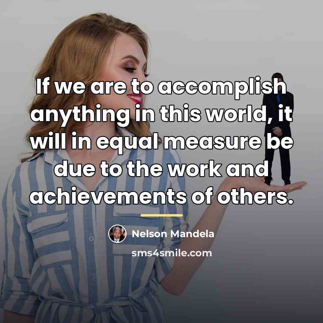 “If we are to accomplish anything in this world, it…” quote by Nelson Mandela