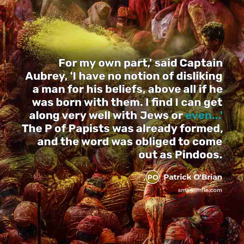 “For my own part,' said Captain Aubrey, 'I have no…” quote by Patrick O'Brian