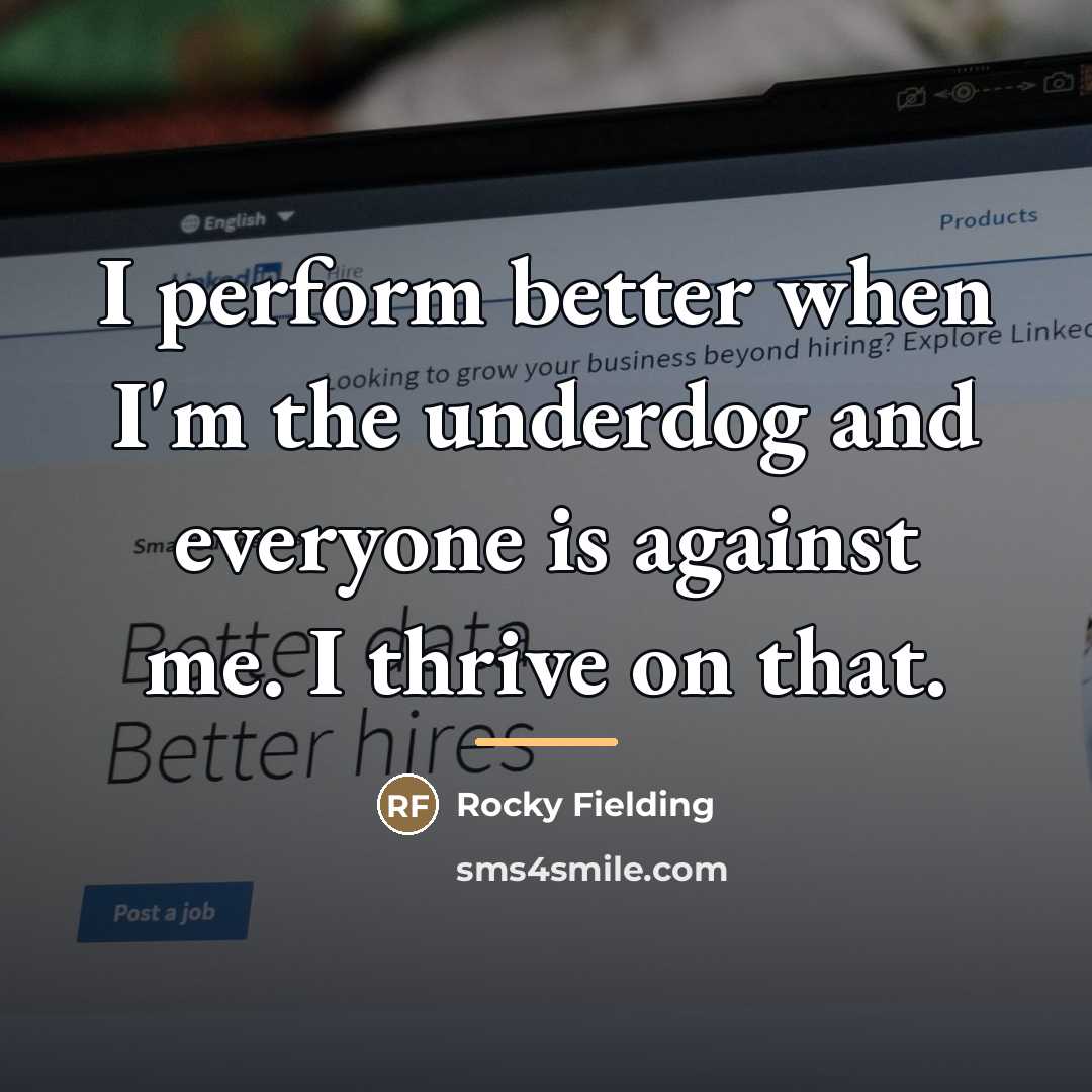 “I perform better when I'm the underdog and everyone is…” quote by Rocky Fielding