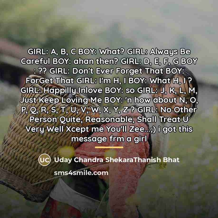 “GIRL: A, B, C BOY: What? GIRL: Always Be Careful…” quote by Uday Chandra ShekaraThanish Bhat