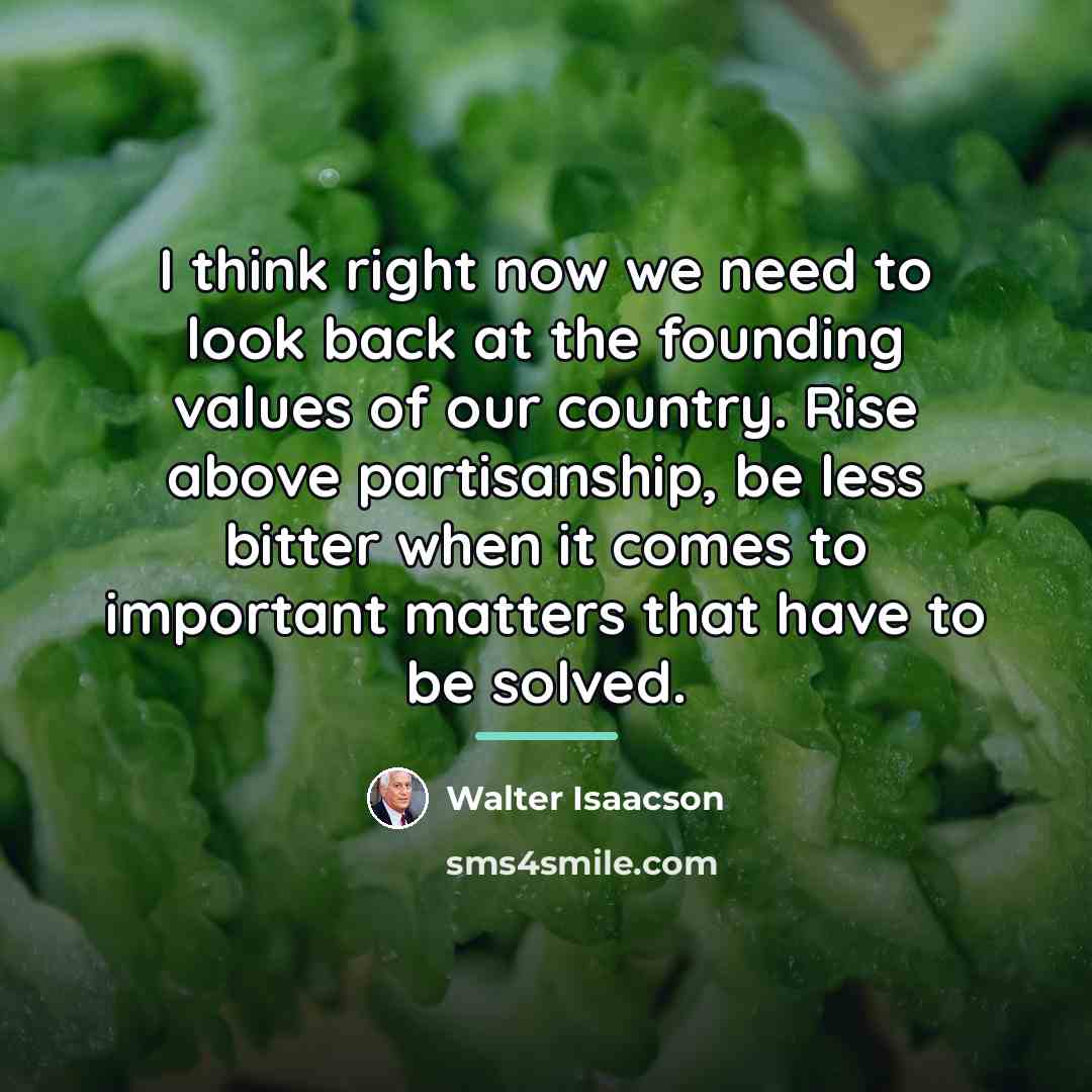 “I think right now we need to look back at…” quote by Walter Isaacson