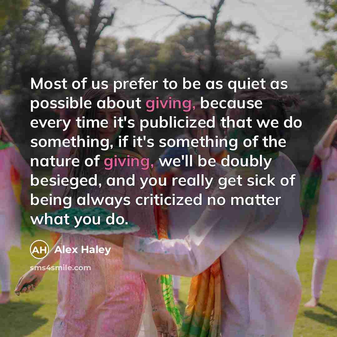 “Most of us prefer to be as quiet as possible…” quote by Alex Haley