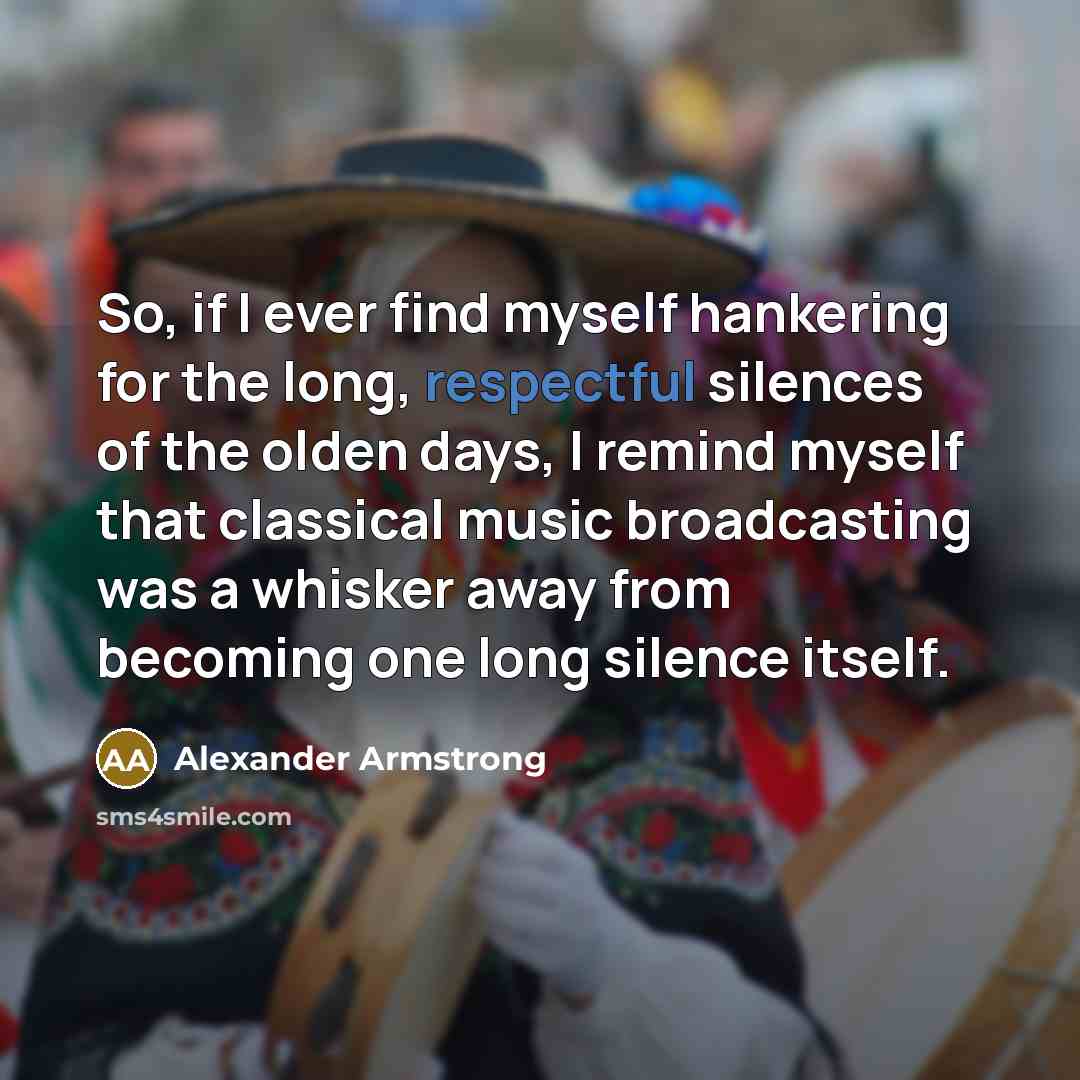 “So, if I ever find myself hankering for the long,…” quote by Alexander Armstrong